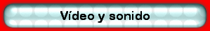 Vídeo y sonido